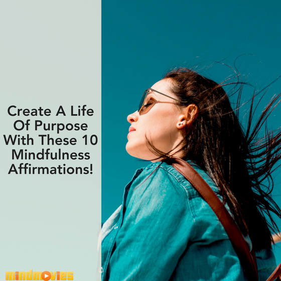 Tired Of Living On Autopilot? Create A Life of Purpose With These 10