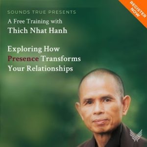 Body and Mind Are One with Zen Master Thich Nhat Hanh
